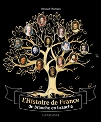 Renaud Thomazo - L'Histoire de France de branche en branche.