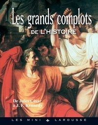 Renaud Thomazo - Les grands complots de l'histoire.