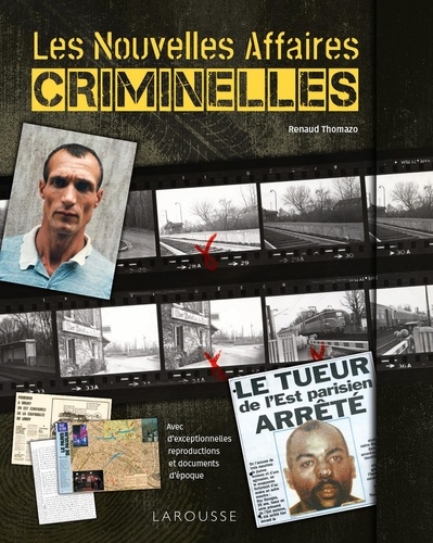 Renaud Thomazo - Les nouvelles affaires criminelles.