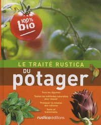 Le traité Rustica du potager ; Conserves 50 recettes maison
