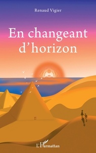Renaud Vigier - En changeant d'horizon.