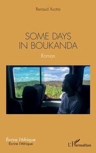 Renaud Xuotra - Some days in Boukanda.