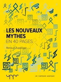 Renaud Zuppinger - Les nouveaux mythes.