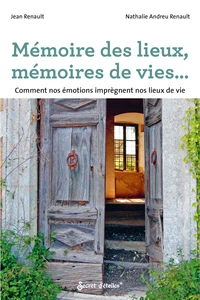 Mémoire des lieux, mémoires de vies...