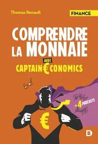 Comprendre la monnaie avec Captain €conomics