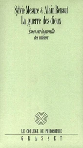 La guerre des Dieux Essai sur la querelle des valeurs