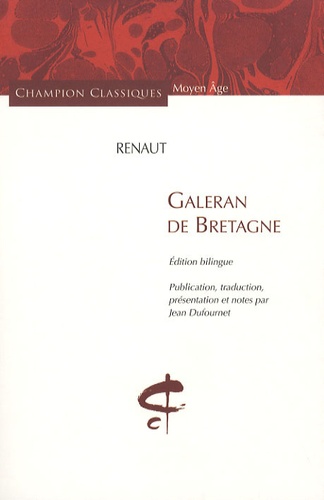  Renaut - Galeran de Bretagne - Edition bilingue français-ancien français.