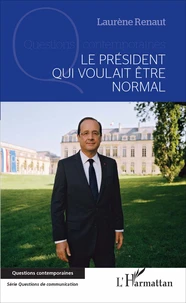 Le président qui voulait être normal