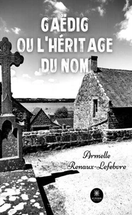 Gaëdig ou l'héritage du nom