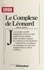 Le complexe de Léonard. Ou La société de création. Rencontres internationales, Paris, la Sorbonne, février 1983