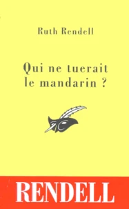 Qui Ne Tuerait Le Mandarin ?