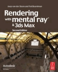 Rendering with Mental Ray and 3ds Max.