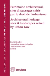 Patrimoine architectural, sites & paysages saisis par le droit de l'urbanisme