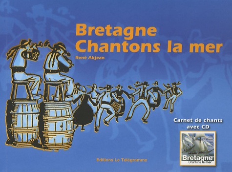 René Abjean - Bretagne, chantons la mer. 1 CD audio