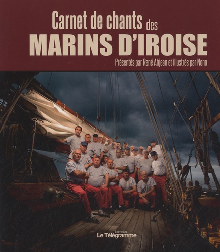 René Abjean - Carnet de chants des marins d'Iroise.