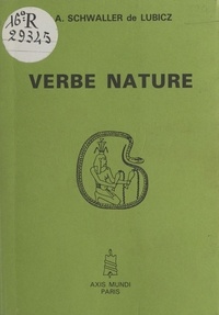René Adolphe Schwaller de Lubicz - Verbe nature.