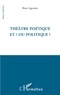 René Agostini - Théâtre poétique et/ou politique ?.