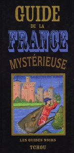 René Alleau - Guide de la France mystérieuse.