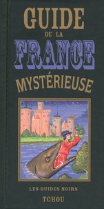 René Alleau - Guide de la France mystérieuse.