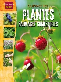 Cultivez les plantes sauvages et comestibles.pdf