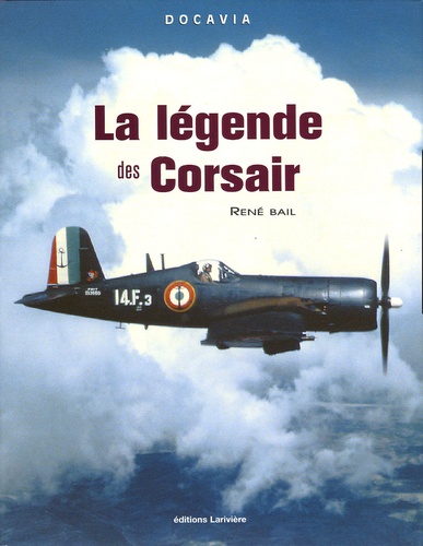 René Bail - La légende des Corsair.
