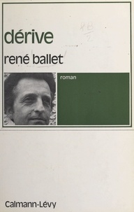 René Ballet - Dérive.