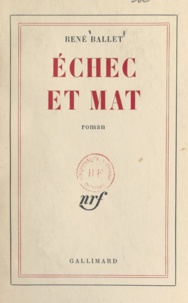 René Ballet - Echec et mat.