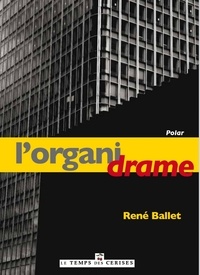 René Ballet - L'organidrame.