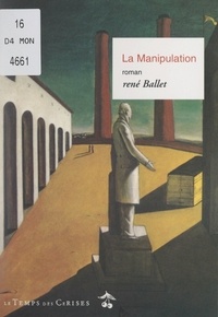 René Ballet - La manipulation.