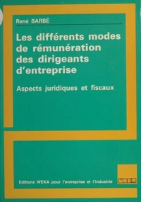 Les différents modes de rémunération des dirigeants d'entreprise : aspects juridiques et fiscaux