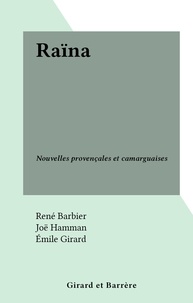 René Barbier et Émile Girard - Raïna - Nouvelles provençales et camarguaises.