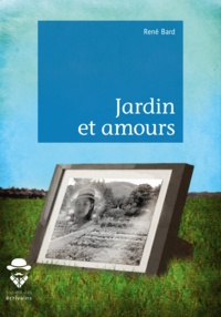 René Bard - Jardin et amours.