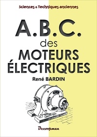 René Bardin - ABC des moteurs électriques.