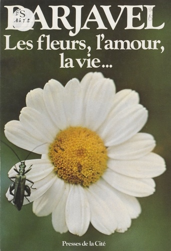 Les Fleurs, l'amour, la vie