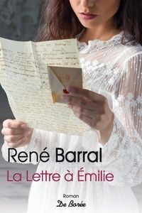 René Barral - La lettre à Emilie.