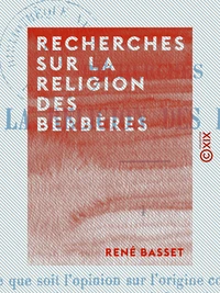 Recherches sur la religion des Berbères