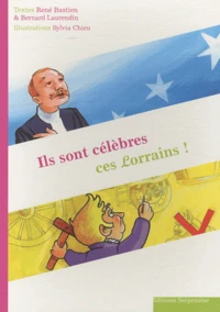 Ils sont célèbres ces Lorrains !