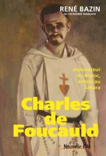 Charles de Foucauld. Explorateur du Maroc, ermite au Sahara 5e édition