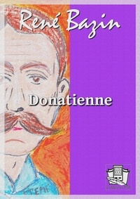 René Bazin - Donatienne.