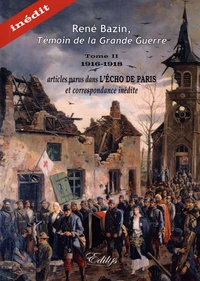 René Bazin, témoin de la Grande Guerre