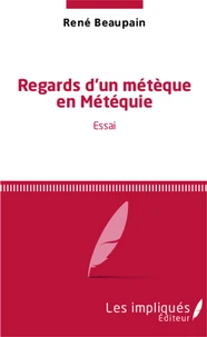 Regards d'un métèque en météquie