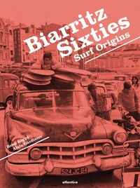 René Bégué et Alain Gardinier - Biarritz sixties - Surf origins.
