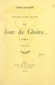 René Béhaine - Histoire d'une société (12) - Le jour de gloire... Précédé d'une introduction à l'œuvre de René Béhaine.