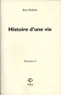 René Belletto - Histoire d'une vie - Tome 2 : Remarques.