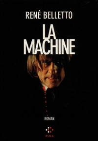 René Belletto - La machine.