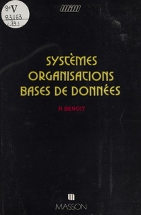 René Benoit - Systèmes, organisations, bases de données.