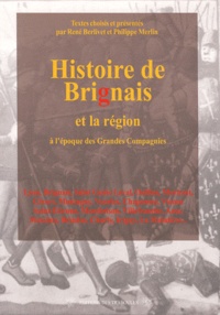 René Berlivet et Philippe Merlin - Histoire de Brignais et la région.