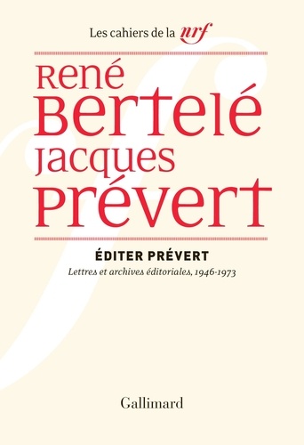 Editer Prévert. Lettres et archives éditoriales, 1946-1973