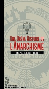 René Berthier - Une brève histoire de l'anarchisme.
