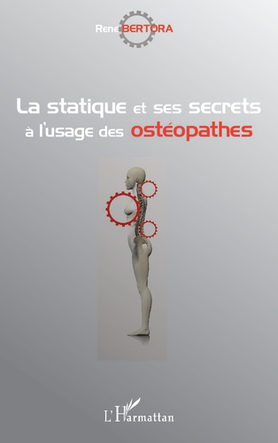 La statique et ses secrets à l'usage des ostéopathes
